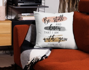 Premium Kissenbezug Psalm 46 Sei still und wisse, dass ich bei dir bin Kissenbezug Neutral Wohnzimmer Dekor Schrift Dekoration