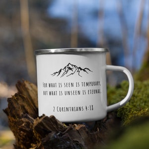 Scripture Outdoor Mug 2 Corinthians 4:18 Mug Coffee Mug Durable Scripture Mug Camp Scripture Mug Coffee Mug