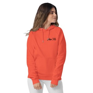John 3:16 Eco Hoodie Sweatshirt Bible Verse Hoodie John 3 Verse Hoodie Eco Friendly Sweatshirt Hoodie Unisex Mens and Women Scripture hoodie