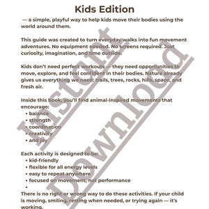 May include: A white paper with the title "Welcome to Nature Moves Kids Edition" and text describing a guide for children's movement activities. The guide encourages balance, strength, coordination, creativity, and joy. The text also mentions the activities are kid-friendly and easy to repeat.