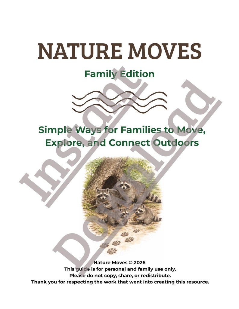 May include: A white guide titled "NATURE MOVES Family Edition" with text about exploring outdoors. The cover features a watercolor illustration of raccoons near a tree. The guide's text includes "Simple Ways for Families to Move, Explore, and Connect Outdoors."