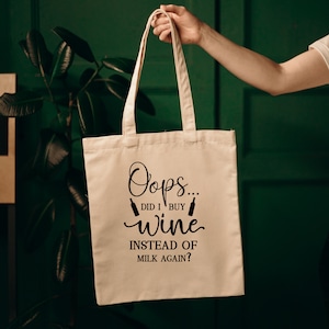 Oops Did I Buy Wine Instead Of Milk Again Tote Bag, 14x16 Cotton Natural Tote Bag, Cute gift, No Plastic, Funny, Sarcasm
