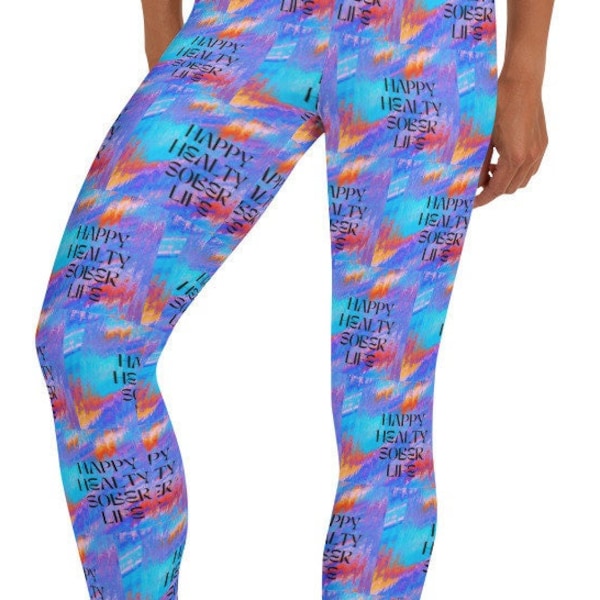 Happy Healthy Sober Life Leggings ~ Women's Casual Wear Colorful Cute Sobriety Proud Stretchy Tight Pants | Cozy Non Alcoholic Apparel 4 Her
