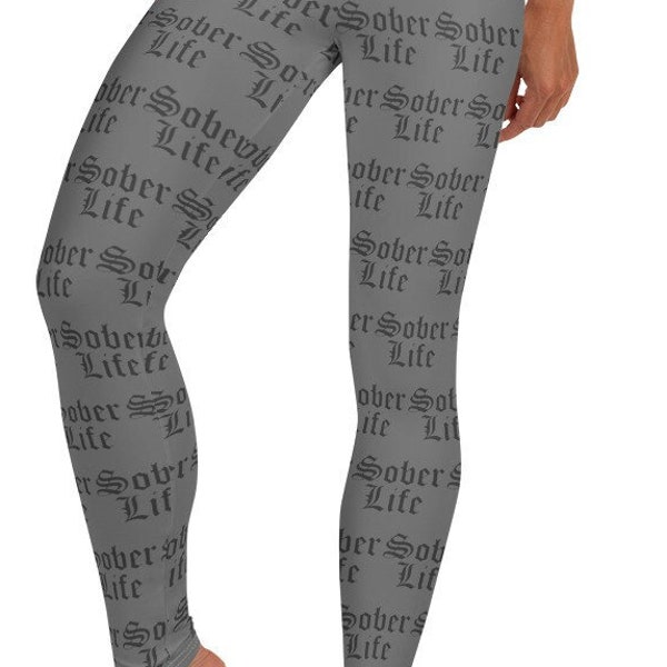 Sober Life Leggings, Gray ~ Women's Casual Wear Cute Minimalist Sobriety Proud Stretchy Tight Pants | Cozy Non Alcoholic Apparel Gift 4 Her
