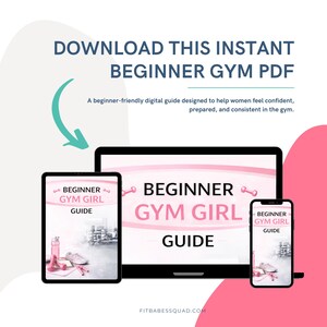 May include: Digital guide titled "Beginner Gym Girl Guide" displayed on a tablet, laptop, and smartphone. The guide's cover features pink text and a dumbbell graphic. The image includes the text "Download This Instant Beginner Gym PDF."