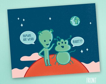 Cute Aliens Postcard | Humans Are Weird Note | Snail Mail Card | Alien Planet Earth | Space Universe