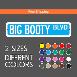 Op de afbeelding: Een blauw en wit straatnaambord met de tekst "BIG BOOTY BLVD". Het bord is verkrijgbaar in twee maten en verschillende kleuren.