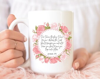 Jeremiah 29 11 Coffee Mug, For I know the plans I have for you Coffee Mug, Scripture Coffee Mug, Christian Mug, Scripture Mug, Bible Verse