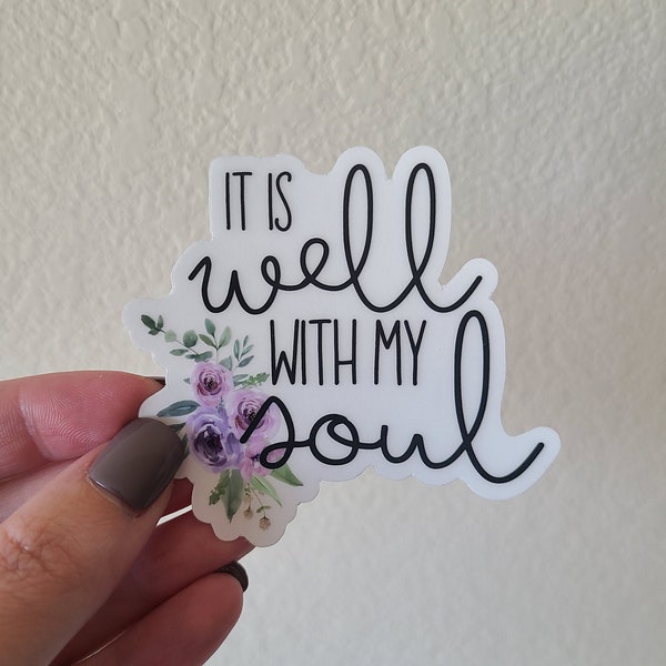 It is Well with my Soul Clear Decal Sticker, Christian Sticker, Clear Vinyl Sticker, Tumbler Sticker, Water Bottle Decal, Inspirational
