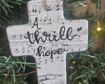 A Thrill of Hope The Weary World Rejoices Hand lettered Ceramic Cross Ornament