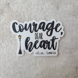 Courage, dear heart C.S. Lewis Sticker, Narnia Sticker, Encouraging Sticker, Faith Sticker, Christian Sticker, Waterproof Sticker