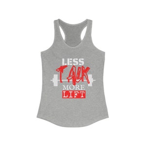 Less Talk More Lift Women&#39;s Ideal Racerback Tank