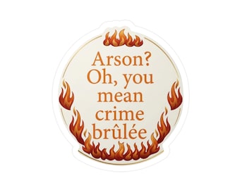 Crime Brûlée Sticker Kiss-Cut Vinyl Decal | Anarchy Activist