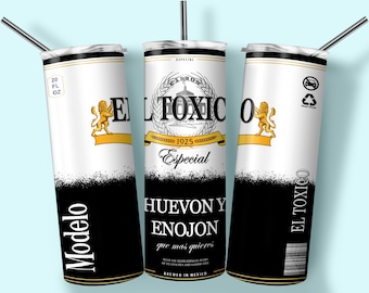 Toxico Tumbler Design, El Toxico, 20oz Tumbler Design, Sublimation Designs, Modelo Design, Beer Design, Enojon, Huevon, Digital Download