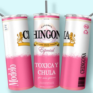 Chingona Becher Design, 20 Unzen Becher Design, Sublimation Designs, Modelo Design, Toxica y Chula
