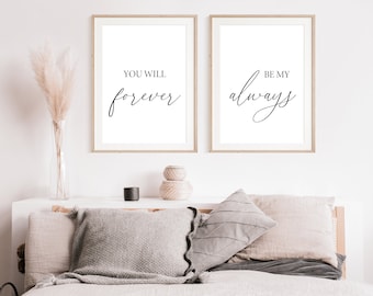 You Will Forever Be My Always Prints, Bedroom Prints, Couple Prints, Bedroom Decor, Home Decor, Wall Art, Quotes, Love Quotes