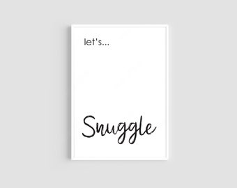 Let's Snuggle Print, Quote Prints, Wall Art, Bedroom Print, Living Room Print, Quotes, Snuggle Quote Print, Home Decor, Bedroom Decor