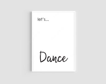 Let's Dance Print, Quote Prints, Wall Art, Bedroom Print, Living Room Print, Quotes, Dance Quote Print, Home Decor, Bedroom Decor