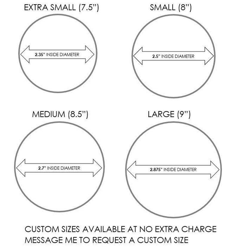 May include: Diagram showing four different sizes of round bangle bracelets with their corresponding inside diameters: Extra Small (7.5 inches) with a 2.35 inch inside diameter, Small (8 inches) with a 2.5 inch inside diameter, Medium (8.5 inches) with a 2.7 inch inside diameter, and Large (9 inches) with a 2.875 inch inside diameter. The text "CUSTOM SIZES AVAILABLE AT NO EXTRA CHARGE MESSAGE ME TO REQUEST A CUSTOM SIZE" is at the bottom of the diagram.