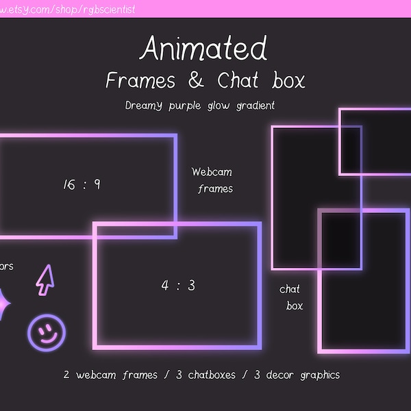 Animated Dreamy gradient frames / 2x webcam frames / 3x chat box / 3x decors