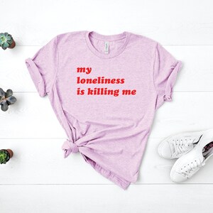 My Loneliness Is Killing Me Shirt/Britney Lyrics Shirt/Hit Me Baby One More Time Shirt/Valentine&#39;s Day Shirt/Britney Spears Shirt