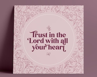 Trust Inspirational Poster (Pink print, wall art, home decor, victorian inspired, handdrawn, Trust in the Lord, Bible verse)