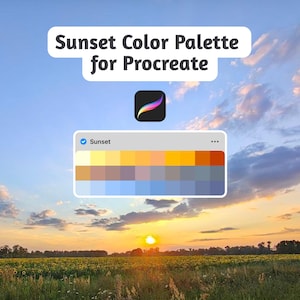 May include: A digital color palette titled Sunset Color Palette for Procreate, featuring a grid of thirty swatches in shades of yellow, orange, pink, gray, and blue, displayed over a photograph of a sunset over a field of sunflowers.
