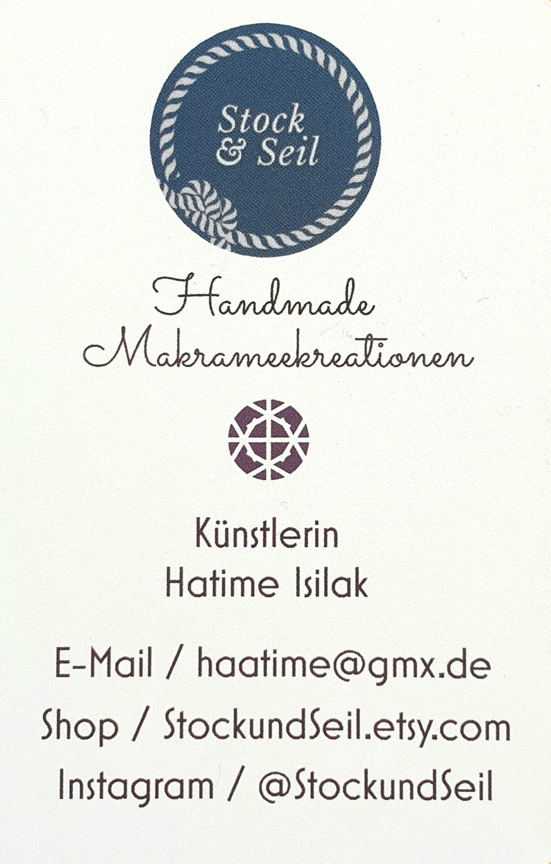 May include: A business card featuring a blue and white rope design logo that reads "Stock & Seil". The card also includes the text "Handmade Makrameekreationen", "K&uuml;nstlerin Hatime Isilak", "E-Mail / haatime@gmx.de", "Shop / StockundSeil.etsy.com", and "Instagram / @StockundSeil".