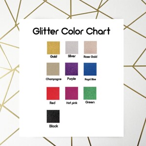 May include: A color chart showing different glitter colors, including gold, silver, rose gold, champagne, purple, royal blue, red, hot pink, green, and black.