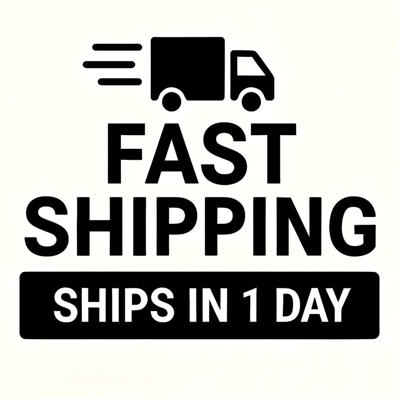 May include: Black and white graphic of a delivery truck with the words "FAST SHIPPING" above a black rectangle with the text "SHIPS IN 1 DAY". The image is on a white background.