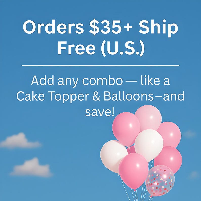 Puede incluir: Un grupo de globos rosas, blancos y llenos de confeti sobre un fondo de cielo azul. El texto dice "Orders $35+ Ship Free (U.S.)" y "Add any combo &mdash; like a Cake Topper & Balloons &mdash; and save!"