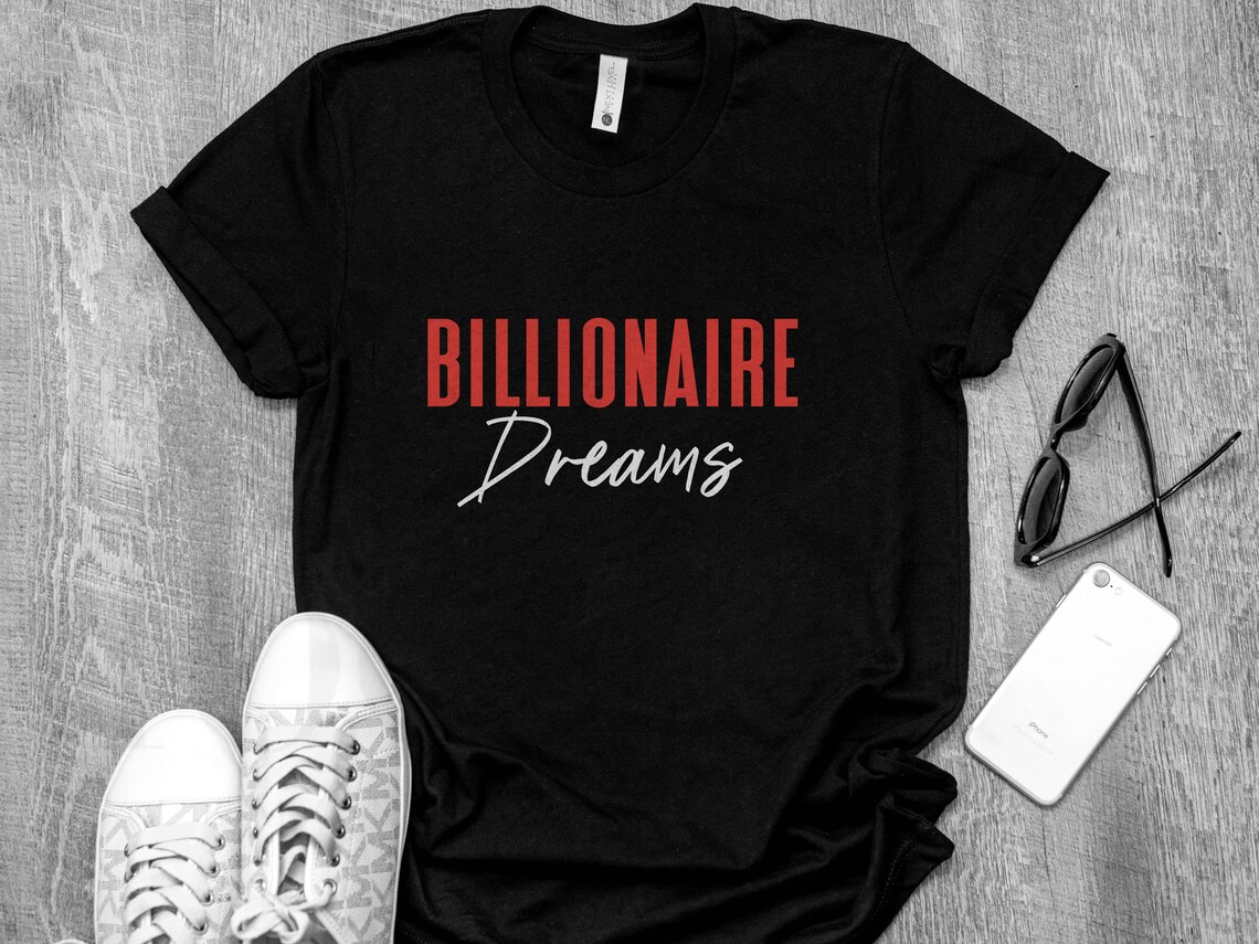 Billionaire Dreams Entrepreneur Shirt Hustle Shirt Boss Etsy