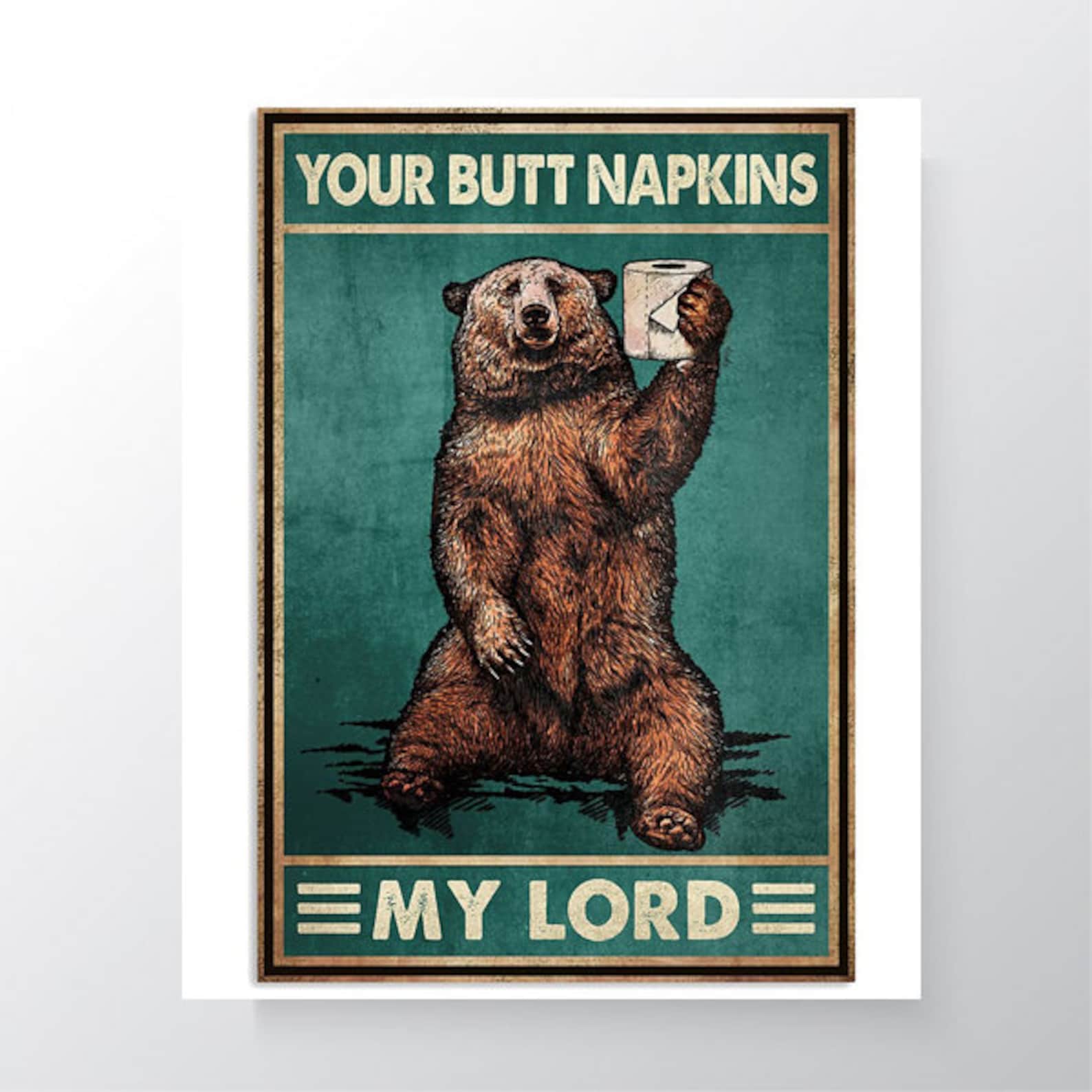 Poster Bear your butt napkins my lord poster Etsy