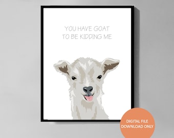 Goat Funny Quote Poster, Printable wall art, Art prints, Digital download, Goat poster, Modern art, Wall Quotes