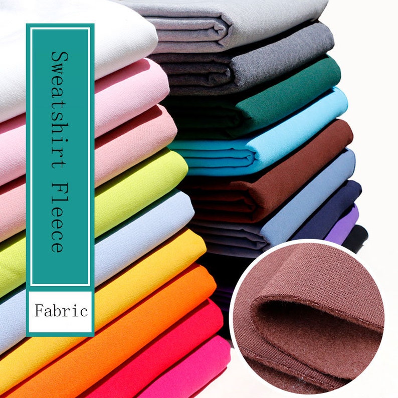 May include: A stack of various colored sweatshirt fleece fabric. The fabric is soft and has a brushed texture. The text "Sweatshirt Fleece Fabric" is on the left side of the image.