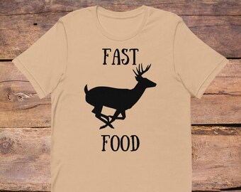 Fast Food Funny Deer Hunting Tee Shirt for Hunter T-Shirt