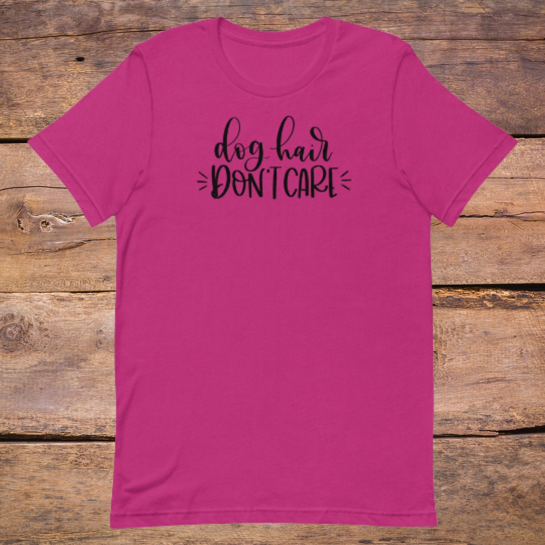 Dog Hair Don't Care Tshirt Fur Mom Dog Mom Dog Dad Etsy UK