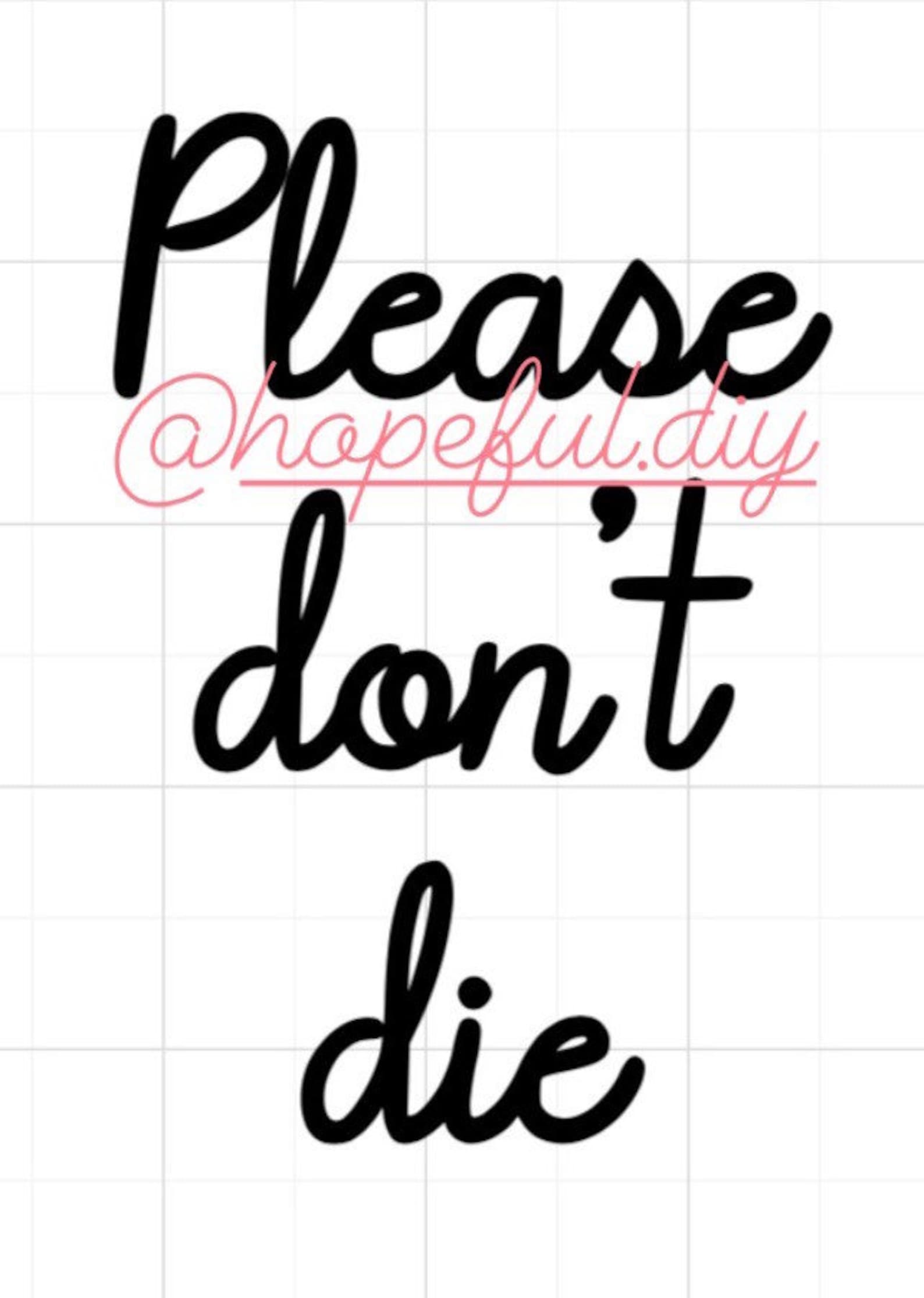Please dont die planter decal waterproof permanent Etsy