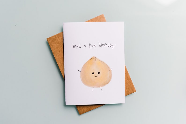 Have a BUN Birthday! Food Pun Birthday Cards Bun Bao