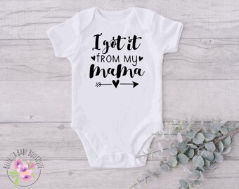 I Got It From My Mama Onesie, Custom Baby Bodysuit, Toddler Shirt, Baby Girls Outfit, Personalized Onesie, Mommy And Me