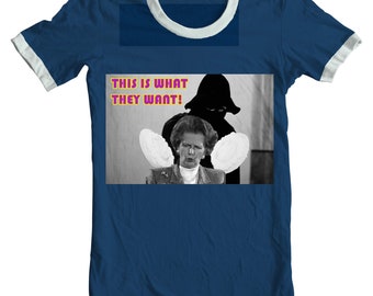 This what they want Maggie T!-Shirt