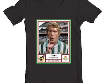Frank Spencer Real Ooh Betis Football Sticker T-Shirt