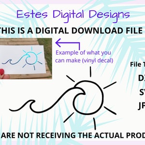 May include: Digital download file for a sun and wave design. The image shows an example of a vinyl decal with a blue wave and yellow sun. The file types included are DXF, SVG, and JPEG.