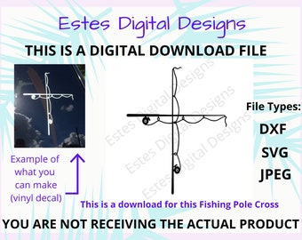 Fishing Pole Cross Instant Download, Fishing and Faith Digital Files, SVG, DXF, JPEG, Beach Download, Faithful Download, Fishing Files