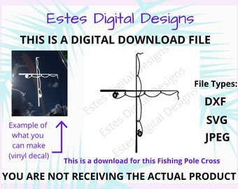 Fishing Pole Cross Instant Download, Fishing and Faith Digital Files, SVG, DXF, JPEG, Beach Download, Faithful Download, Fishing Files