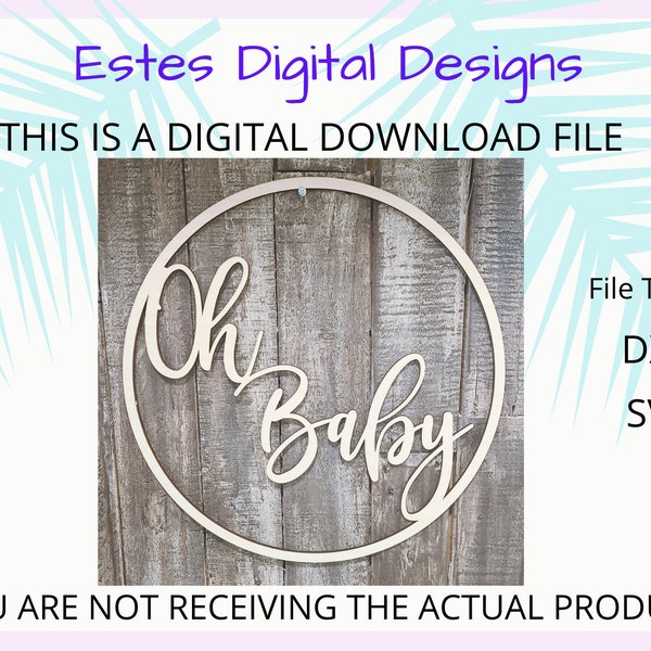 Oh Baby Sign SVG, DXF Digital Download, Circle Baby Shower Sign, Baby Shower Decor Instant Download, Laser Files