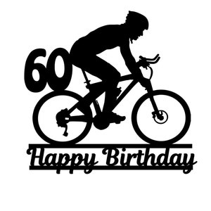 60 Bike, Cycling Birthday Cake Topper Vorlage SVG, Cake Topper svg, Happy Birthday SVG Cake Topper, Cake Topper SVG Cricut Files