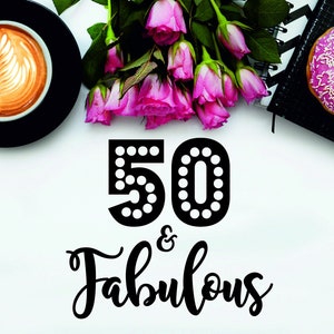 Fifty Birthday SVG, 50th Birthday Svg, 50th Birthday, Birthday svg, Fifty svg, Birthday cut file, Cricut, Silhouette Cut Files