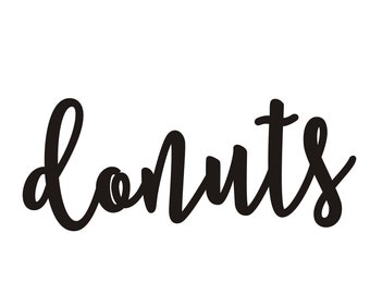 Donuts SVG, Donut Sign bestand, Donuts Cut File, Donut Wall Sign, Verjaardag, Afdrukbaar, Cricut, Silhouette