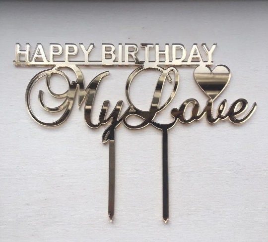 Happy Birthday Cake Topper Svg Happy Birthday My Love Cake - Etsy
